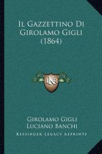 Il Gazzettino Di Girolamo Gigli (1864)