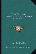 Confesion: De Buonaparte Con El Cardenal Mauri (1811)