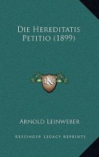 Die Hereditatis Petitio (1899)