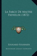 La Farce De Maitre Pathelin (1872)