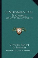Il Misogallo E Gli Epigrammi: Con La Vita Dell' Autore (1888)