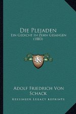 Die Plejaden: Ein Gedicht In Zehn Gesangen (1883)