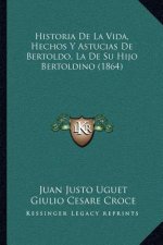 Historia De La Vida, Hechos Y Astucias De Bertoldo, La De Su Hijo Bertoldino (1864)