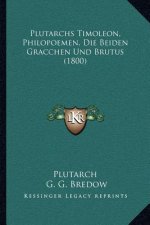 Plutarchs Timoleon, Philopoemen, Die Beiden Gracchen Und Brutus (1800)
