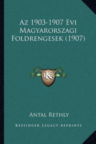 Az 1903-1907 Evi Magyarorszagi Foldrengesek (1907)