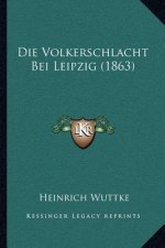 Die Volkerschlacht Bei Leipzig (1863)