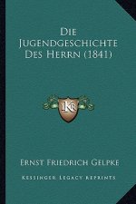 Die Jugendgeschichte Des Herrn (1841)