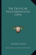 Die Deutsche Frauenbewegung (1896)