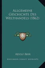 Allgemeine Geschichte Des Welthandels (1862)