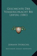 Geschichte Der Volkerschlacht Bei Leipzig (1841)