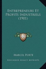 Entrepreneurs Et Profits Industriels (1901)