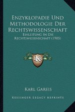 Enzyklopadie Und Methodologie Der Rechtswissenschaft: Einleitung In Die Rechtswissenschaft (1905)