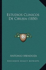 Estudios Clinicos De Cirujia (1850)