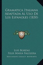 Gramatica Italiana Adaptada Al Uso De Los Espanoles (1830)