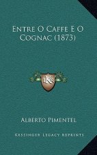 Entre O Caffe E O Cognac (1873)