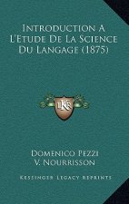 Introduction A L'Etude De La Science Du Langage (1875)