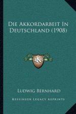 Die Akkordarbeit In Deutschland (1908)