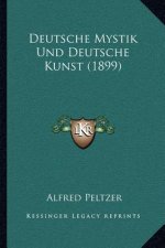 Deutsche Mystik Und Deutsche Kunst (1899)