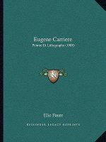 Eugene Carriere: Peintre Et Lithographe (1908)