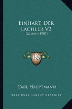 Einhart, Der Lachler V2: Roman (1907)