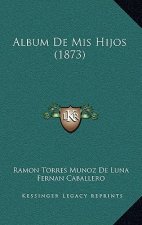 Album de MIS Hijos (1873)