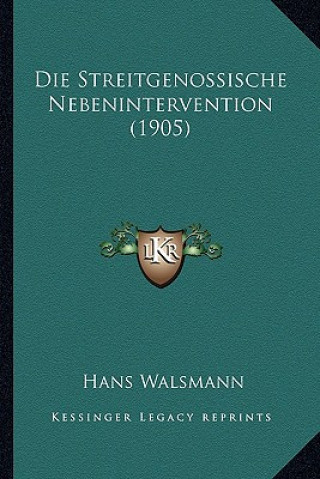 Die Streitgenossische Nebenintervention (1905)