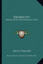 Erdrecht: Roman Eines Weltwinkels (1922)