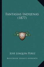 Fantasias Indijenas (1877)