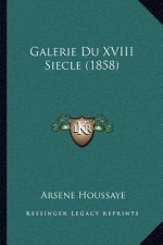 Galerie Du XVIII Siecle (1858)