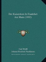 Der Kaiserdom In Frankfurt Am Main (1892)