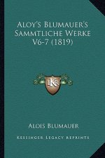 Aloy's Blumauer's Sammtliche Werke V6-7 (1819)
