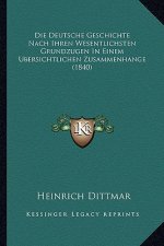 Die Deutsche Geschichte Nach Ihren Wesentlichsten Grundzugen In Einem Ubersichtlichen Zusammenhange (1840)