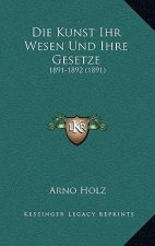 Die Kunst Ihr Wesen Und Ihre Gesetze: 1891-1892 (1891)