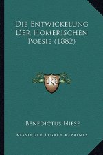 Die Entwickelung Der Homerischen Poesie (1882)