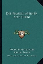 Die Frauen Meiner Zeit (1908)