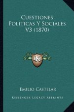 Cuestiones Politicas Y Sociales V3 (1870)