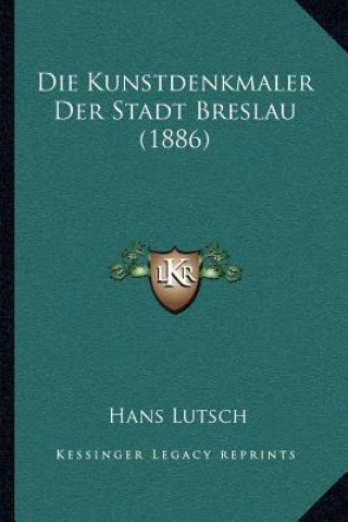 Die Kunstdenkmaler Der Stadt Breslau (1886)
