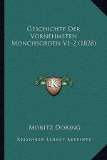 Geschichte Der Vornehmsten Monchsorden V1-2 (1828)