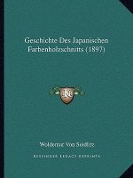 Geschichte Des Japanischen Farbenholzschnitts (1897)
