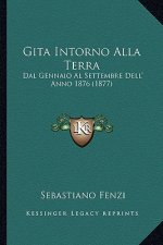 Gita Intorno Alla Terra: Dal Gennaio Al Settembre Dell' Anno 1876 (1877)