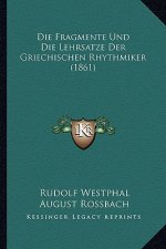 Die Fragmente Und Die Lehrsatze Der Griechischen Rhythmiker (1861)