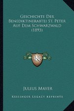 Geschichte Der Benediktinerabtei St. Peter Auf Dem Schwarzwald (1893)