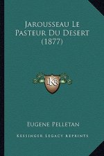 Jarousseau Le Pasteur Du Desert (1877)