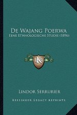 De Wajang Poerwa: Eene Ethnologische Studie (1896)