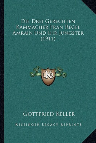 Die Drei Gerechten Kammacher Fran Regel Amrain Und Ihr Jungster (1911)