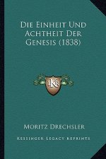 Die Einheit Und Achtheit Der Genesis (1838)