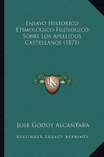Ensayo Historico Etimologico Filologico Sobre Los Apellidos Castellanos (1871)