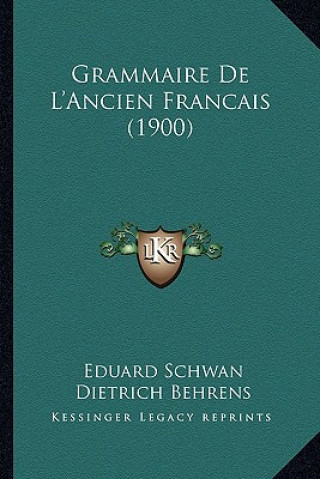 Grammaire De L'Ancien Francais (1900)