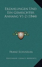 Erzahlungen Und Ein Gemischter Anhang V1-2 (1844)
