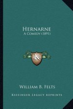 Hernarne: A Comedy (1891)